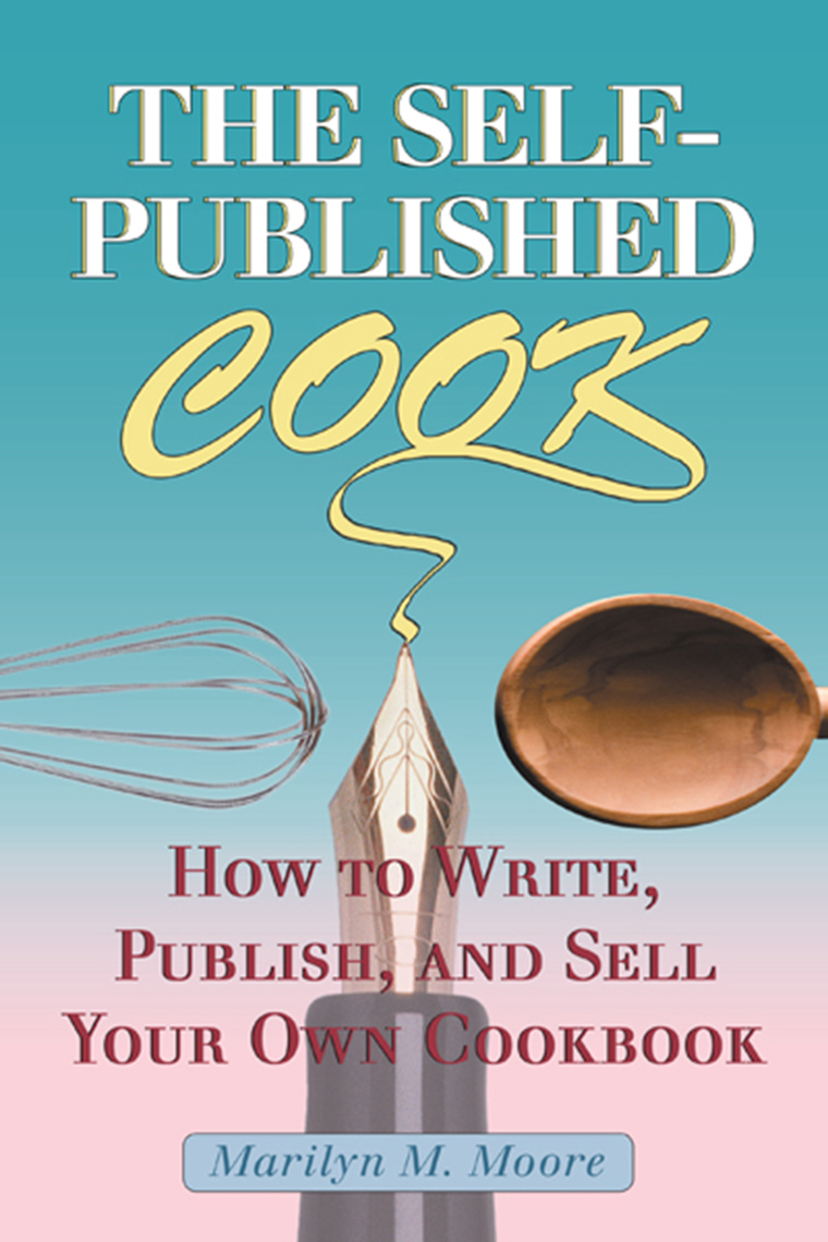 The Self-Published Cook by Marilyn M. Moore (Ebook) - Read free for 30 days