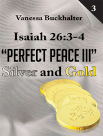 Isaiah 26:3-4 "Perfect Peace Iii": Silver and Gold