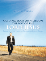 Guiding Your Own Life on the Way of the Lord Jesus: Liberated by the Profound Theologian,Germain Grisez