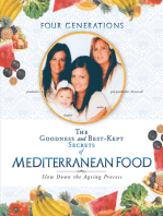 The Goodness and Best-Kept Secrets of Mediterranean Food: Slow Down the Ageing Process