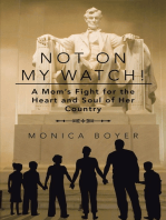Not on My Watch!: A Mom’S Fight for the Heart and Soul of Her Country