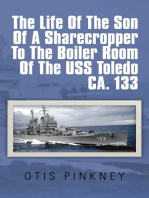 The Life of the Son of a Sharecropper to the Boiler Room of the Uss Toledo Ca. 133