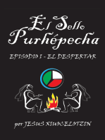 El Sello Purhépecha: Episodio I El Despertar