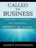 Called to Business: Pursuing Economic Success with Spiritual Purpose