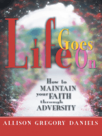 Life Goes On: How to Maintain Your Faith Through Adversity