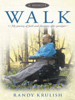 Walk: a Memoir: My Journey of Faith and Discovery After Paralysis