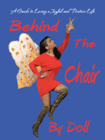 Behind the Chair: A Guide to Living a Joyful and Positive Life