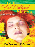 ’Til the Fat Redhead Sleeps