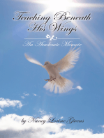 Teaching Beneath His Wings: An Academic Memoir