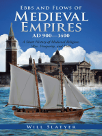 Ebbs and Flows of Medieval Empires, Ad 900–1400: A Short History of Medieval Religion, War, Prosperity, and Debt