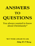 Answers to Questions You Always Wanted to Know About Christianity: But Were Afraid to Ask