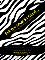 But You Look so Good...: Stories by Carcinoid Cancer Survivors