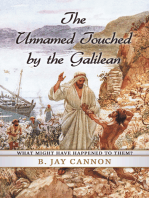 The Unnamed Touched by the Galilean: What Might Have Happened to Them?