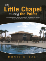 The Little Chapel Among the Palms: Celebrating Three Winter Seasons at the Palms Rv Resort Chapel by the Pools in Yuma, Arizona