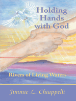 Holding Hands with God: Rivers  of  Living  Waters