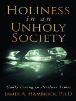 Holiness in an Unholy Society: Godly Living in Perilous Times