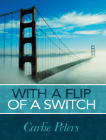 With a Flip of a Switch