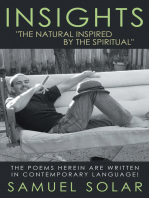 Insights "The Natural Inspired by the Spiritual": The Poems Herein Are Written in Contemporary Language!
