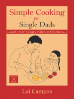 Simple Cooking for Single Dads: (...And Other Hungry Kitchen Chickens)