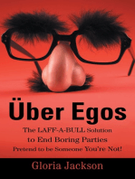 Über Egos the Laff-A-Bull Solution to End Boring Parties Pretend to Be Someone You're Not!