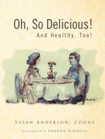 Oh, so Delicious! and Healthy, Too!