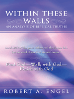 Within These Walls an Analysis of Biblical Truths: Isaiah 40:8--"The Grass Withers and the Flowers Fall, but the Word of Our God Stands Forever."     Find God--Walk with God--Finish with God