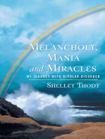 Melancholy, Mania and Miracles
