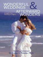 Wonderful Weddings & Afterward Wonders: (Insight for Getting It Right)