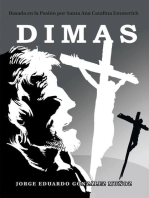 Dimas: Basada En La Pasión Por Santa Ana Catalina Emmerich
