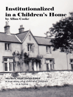 Institutionalized in a Children’S Home: Skellow Hall 1950-1963                       a True Story of a Child and Children in a Home