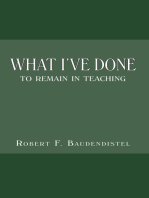 What I've Done: To Remain in Teaching