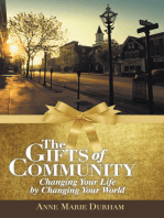The Gifts of Community: Changing Your Life by Changing Your World