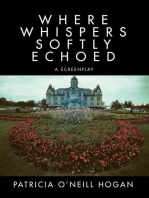 Where Whispers Softly Echoed: A Screenplay
