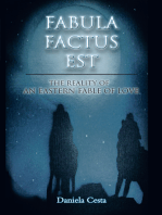 Fabula Factus Est: The Reality of an Eastern Fable of Love