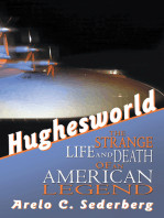 Hughesworld: The Strange Life and Death of an American Legend
