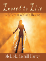 Loosed to Live: A Reflection of God’S Healing
