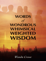 Words of Wondrous Whimsical Weighted Wisdom