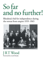 So Far and No Further!: Rhodesia's Bid for Independence During the Retreat from Empire 1959-1965
