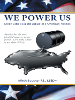 We Power Us: Green Jobs,  Big Oil Subsidies, American Politics