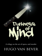 Darkness of Mind: A Trilogy on the Art of Opera, and Murder