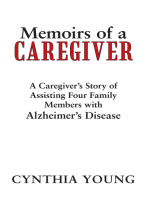 Memoirs of a Caregiver: A Caregiver’S Story of Assisting Four Family Members with Alzheimer’S Disease