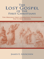 The Lost Gospel of the First Christians: The Original First-Generation Foundation You've Been Missing