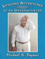 Lifelong Adventures of an Underachiever