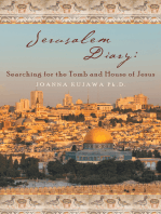 Jerusalem Diary: Searching for the Tomb and House of Jesus