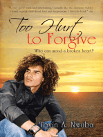 Too Hurt to Forgive: Who Can Mend a Broken Heart?