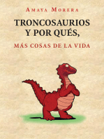 Troncosaurios Y Por Qués, Más Cosas De La Vida