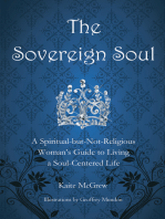 The Sovereign Soul: A Spiritual-But-Not-Religious Woman's Guide to Living a Soul-Centered Life