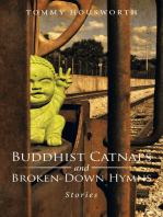 Buddhist Catnaps and Broken-Down Hymns: Stories