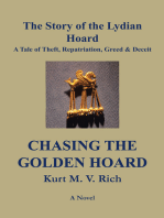 Chasing the Golden Hoard: the Story of the Lydian Hoard: A Tale of Theft, Repatriation, Greed & Deceit
