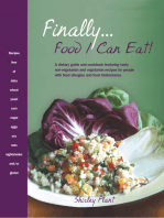 Finally... Food I Can Eat!: A Dietary Guide and Cookbook Featuring Tasty Non-Vegetarian and Vegetarian Recipes for People with Food Allergies and Food Intolerances.
